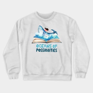 librarian oceans possibilities reading Crewneck Sweatshirt